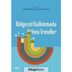 Bölgesel Kalkınmada Yeni Trendler - Zekeriya Mızırak Birol Mercan