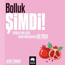 Bolluk Şimdi! Jesse Sands Eksik Parça Yayınları
