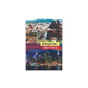 Bologna`dan New York`a - Oya Karafakıoğlu