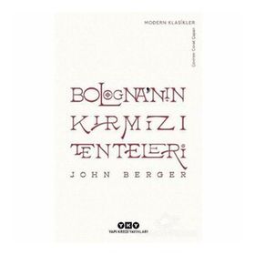 Bologna'nın Kırmızı Tenteleri - John Berger