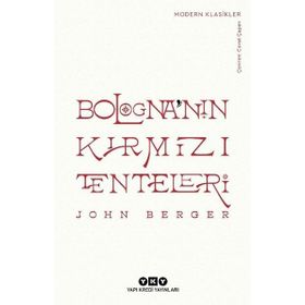 Bologna'nın Kırmızı Tenteleri - John Berger