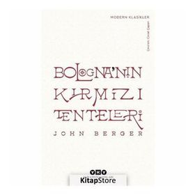 Bologna'nın Kırmızı Tenteleri - John Berger