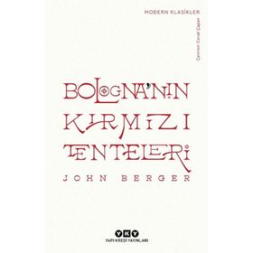Bologna'nın Kırmızı Tenteleri - John Berger