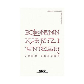 Bologna'nın Kırmızı Tenteleri - John Berger