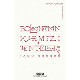 Bologna'nın Kırmızı Tenteleri - John Berger