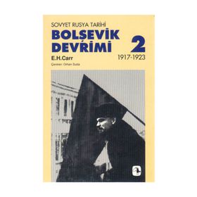 BOLŞEVİK DEVRIMI 2 - SOVYET RUSYA TARIHI 1917-1923 - EDWARD HALLETT CARR