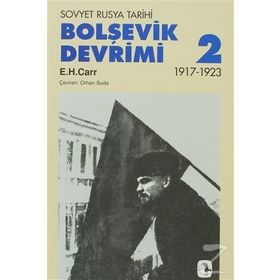 BOLŞEVİK DEVRIMI 2 - SOVYET RUSYA TARIHI 1917-1923 - EDWARD HALLETT CARR