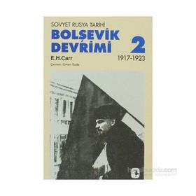 BOLŞEVİK DEVRIMI 2 - SOVYET RUSYA TARIHI 1917-1923 - EDWARD HALLETT CARR
