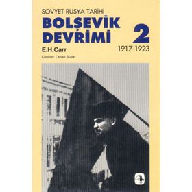 BOLŞEVİK DEVRIMI 2 - SOVYET RUSYA TARIHI 1917-1923 - EDWARD HALLETT CARR