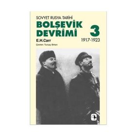 BOLŞEVİK DEVRIMI 3 - SOVYET RUSYA TARIHI 1917-1923 - EDWARD HALLETT CARR