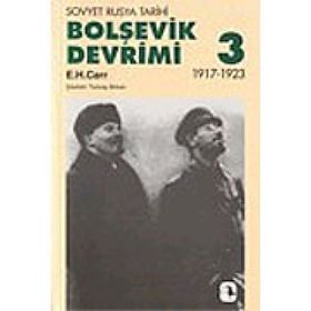 BOLŞEVİK DEVRIMI 3 - SOVYET RUSYA TARIHI 1917-1923 - EDWARD HALLETT CARR