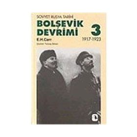 BOLŞEVİK DEVRIMI 3 - SOVYET RUSYA TARIHI 1917-1923 - EDWARD HALLETT CARR
