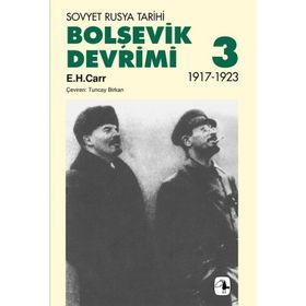 BOLŞEVİK DEVRIMI 3 - SOVYET RUSYA TARIHI 1917-1923 - EDWARD HALLETT CARR