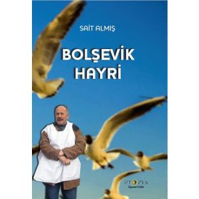 Bolşevik Hayri / Sait Almış