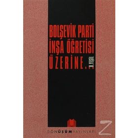 BOLŞEVIK PARTI İNŞA ÖĞRETISI ÜZERINE... - H. YEŞIL