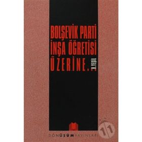 BOLŞEVIK PARTI İNŞA ÖĞRETISI ÜZERINE... - H. YEŞIL