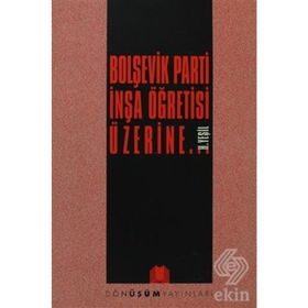 BOLŞEVIK PARTI İNŞA ÖĞRETISI ÜZERINE... - H. YEŞIL