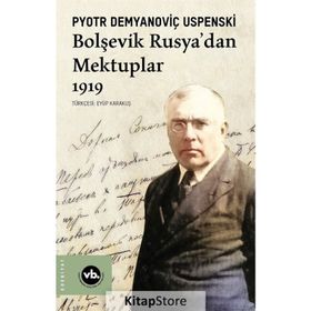 Bolşevik Rusya'dan Mektuplar 1919 - Pyotr Demianovich Ouspensky