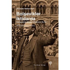 Bolşevikler İktidarda - Alexander Rabinowitch
