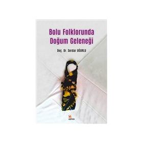 Bolu Folklorunda Doğum Geleneği - Kriter Yayınları