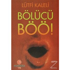 BÖLÜCÜ BÖÖ! - LÜTFI KALELI