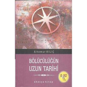 Bölücülüğün Uzun Tarihi - Altemur Kılıç