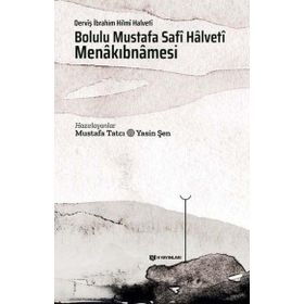 Bolulu Mustafa Safi Halveti Menakıbnamesi Derviş - İbrahim Hilmi Halveti