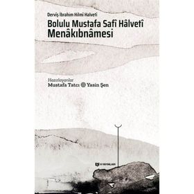 Bolulu Mustafa Safi Halveti Menakıbnamesi Derviş - İbrahim Hilmi Halveti
