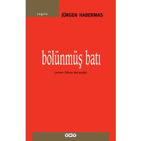 Bölünmüş Batı - Jürgen Habermas