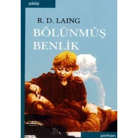 BÖLÜNMÜŞ BENLIK - R. D. LAING (RICHARD DAVID LAING)