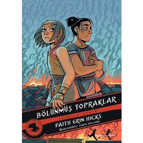 Bölünmüş Topraklar - Faith Erin Hicks