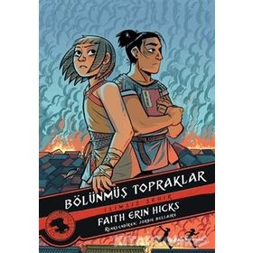 Bölünmüş Topraklar - Faith Erin Hicks