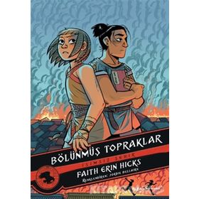Bölünmüş Topraklar - Faith Erin Hicks