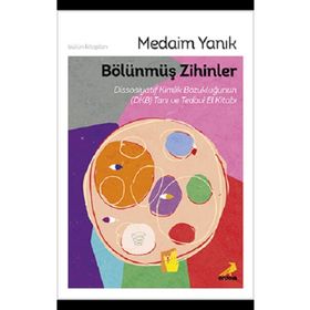 Bölünmüş Zihinler Dissosiyatif Kimlik Bozukluğunun (DKB) Tanı ve Tedavi El Kitabı - Erdem Yayınları