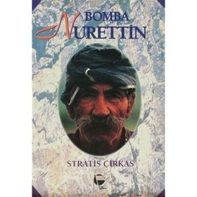 BOMBA NURETTIN - STRATIS ÇİRKAS