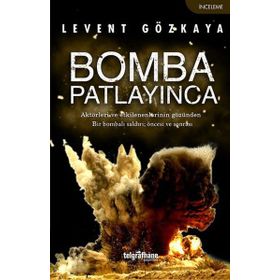 Bomba Patlayınca - Levent Gözkaya