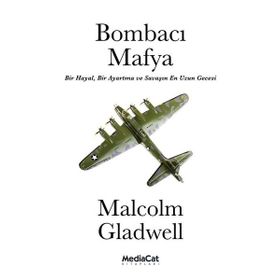 Bombacı Mafya - Malcolm Gladwell