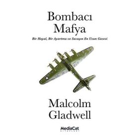 Bombacı Mafya - Malcolm Gladwell