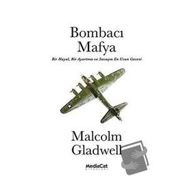 Bombacı Mafya - Malcolm Gladwell