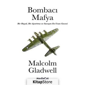 Bombacı Mafya - Malcolm Gladwell