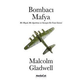Bombacı Mafya - Malcolm Gladwell