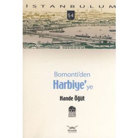 BOMONTIDEN HARBIYEYE - HANDE ÖĞÜT