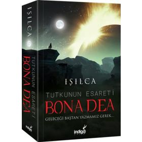 Bona Dea - Tutkunun Esareti - Işılca
