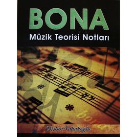 BONA MÜZIK TEORISI NOTLARI - VICDAN TABAKOĞLU