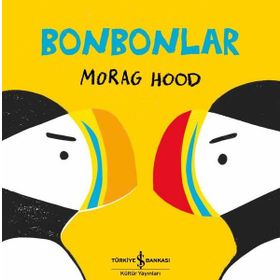 Bonbonlar - Morag Hood - İş Bankası Kültür Yayınları
