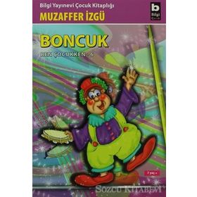 Boncuk Ben Çocukken - 6 - Muzaffer İzgü