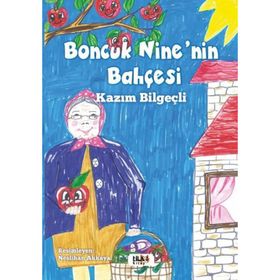 Boncuk Nine’nin Bahçesi - Kazım Bilgeçli