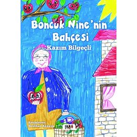 Boncuk Nine’nin Bahçesi - Kazım Bilgeçli