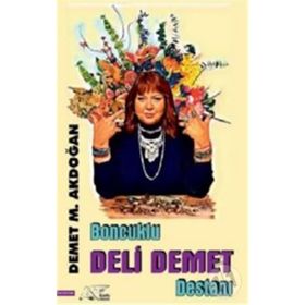 Boncuklu Deli Demet Destanı - Demet M. Akdoğan