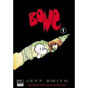 BONE VADI: BIRINCI KITAP: BONEVILLE'DEN ÇIKIŞ - JEFF SMITH
